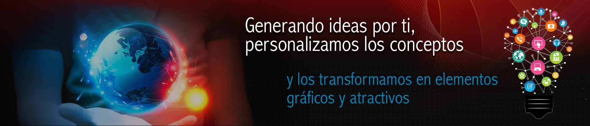 Generando ideas por ti, personalizamos los conceptos